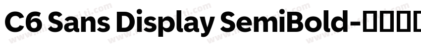 C6 Sans Display SemiBold字体转换